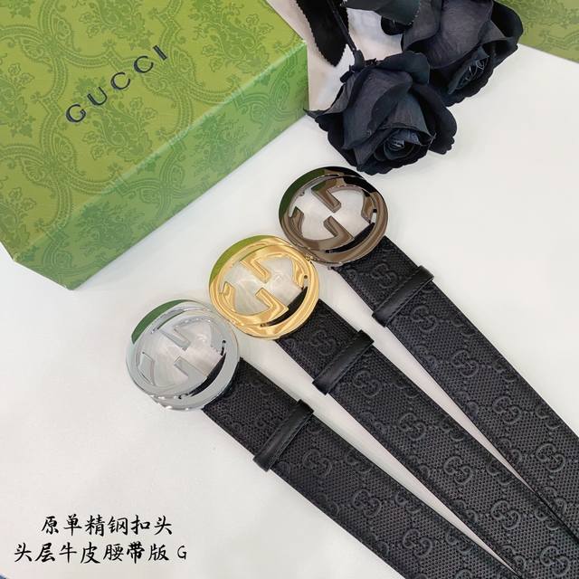 Gucc古奇g家 原单新品 带身采用雙面意大利進口原廠牛皮纹 非市场普通版本 黑色经典配色 百搭适合各种场合 扣头精品设计注意细节 宽度3.8Cm